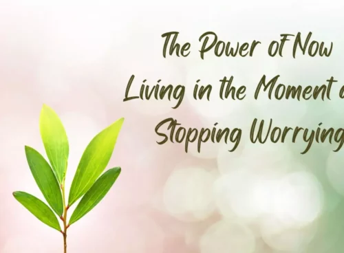 The Power of Now: 6 Steps to Stop Worrying and Live in the Present Living in the Moment and Stopping Worrying 1440x810 1