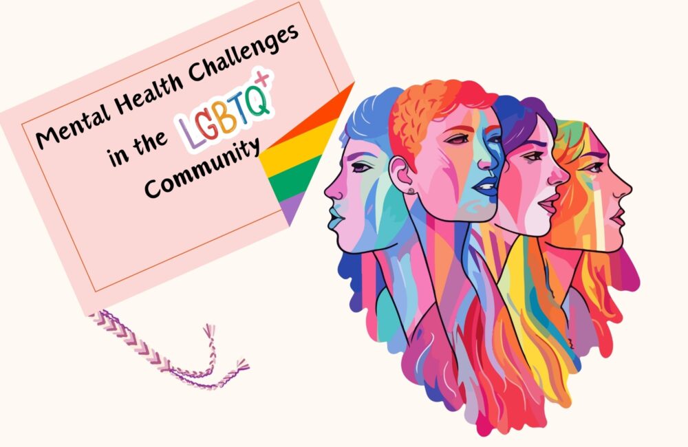 LGBTQ+ Mental Health Challenges Mental Health Challenges in the LGBTQ+ Community
