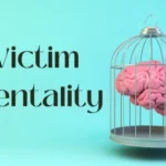 Understanding and Overcoming Victim Mentality Victim mentality e1656825697938 800x493 1