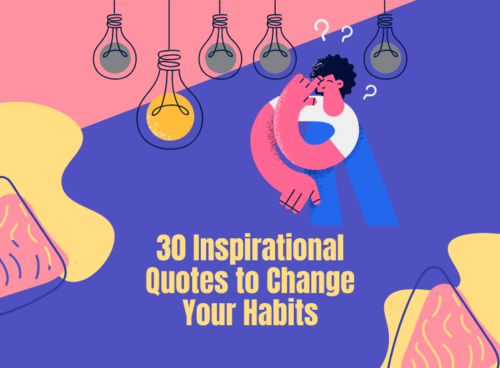 30 Habit Change Quotes to Transform Your Life 30 Inspirational Quotes to Change Your Habits