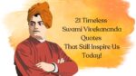 21 Timeless Swami Vivekananda Quotes That Still Inspire Us Today! 21 Swami Vivekananda Quotes That Still Inspire Us Today