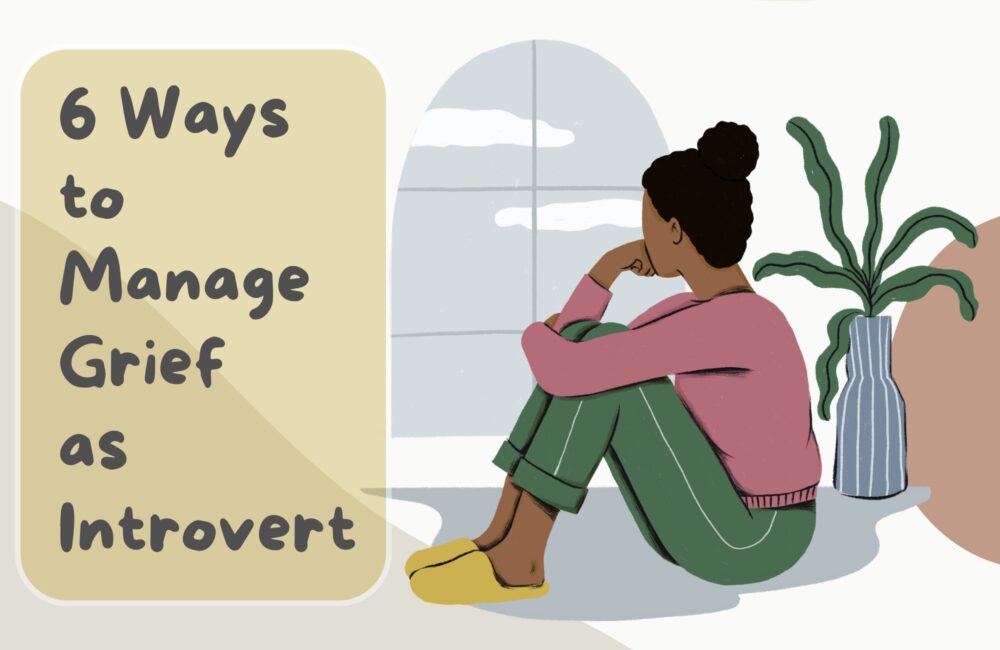 How to Manage Grief as an Introvert: Effective Strategies for Coping How to Manage Grief as an Introvert