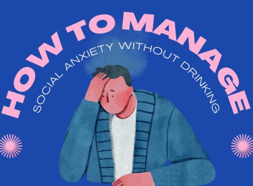 How to Manage Social Anxiety Without Drinking how to manage social anxiety without drinking