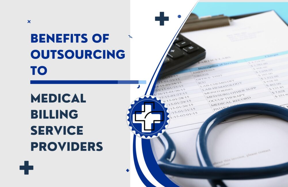 How Do Medical Billing Companies Help Healthcare Organizations? benefits of outsourcing to medical billing service providers