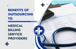 How Do Medical Billing Companies Help Healthcare Organizations? benefits of outsourcing to medical billing service providers