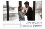 How to Leave a Narcissist Partner: 7 Proven Strategies how to leave a narcissist partner