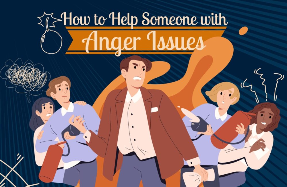 How to Help Someone with Anger Issues How to Help Someone with Anger Issues