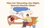 Tips for Choosing the Right Mental Health Clinic Tips for Choosing the Right Mental Health