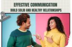 Effective Communication: Building Solid and Healthy Relationships Effective Communication Building Solid and Healthy Relationships