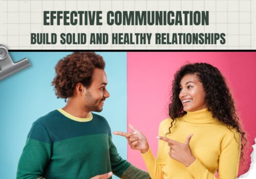 Effective Communication Building Solid And Healthy Relationships