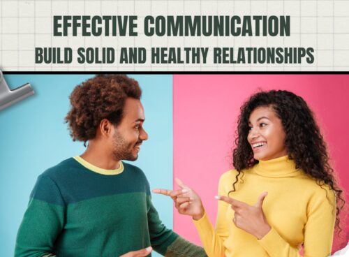 Effective Communication: Building Solid and Healthy Relationships Effective Communication Building Solid and Healthy Relationships