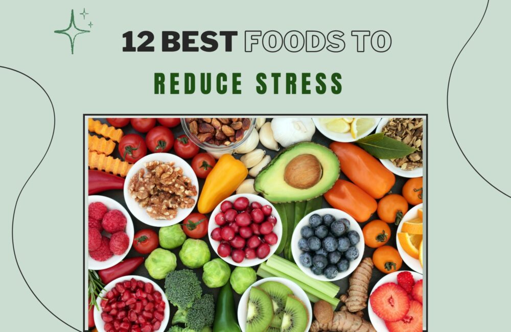 12 Best Foods to Reduce Stress Explore the best foods to reduce stress