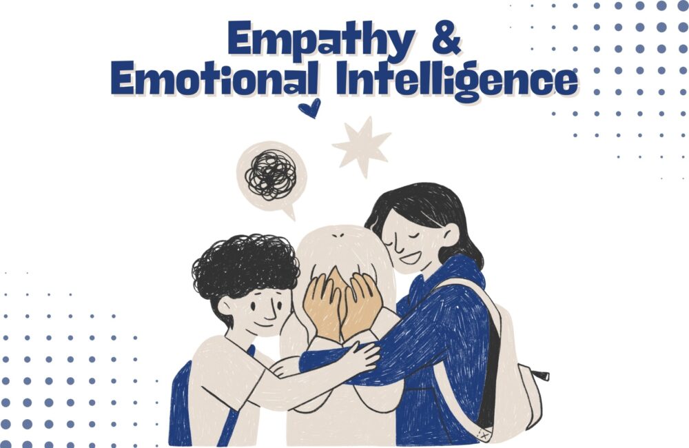 Empathy and Emotional Intelligence: Understanding the Powerful Connection Empathy and Emotional Intelligence