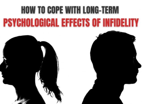 How to Cope with Long-term Psychological Effects of Infidelity How to Cope with Long-term Psychological Effects of Infidelity