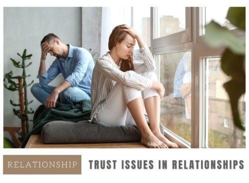 Trust Issues in Relationships: Signs, Causes and How to Fix Them Trust Issues in Relationships: Signs, Causes and How to Fix Them
