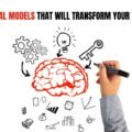 10 Mental Models That Will Transform Your Thinking