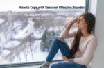 How to Cope with Seasonal Affective Disorder (SAD) Seasonal Affective Disorder