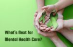How We Can Build Stronger Support Systems for Mental Health in 2025 and Beyond What’s Next for Mental Health Care