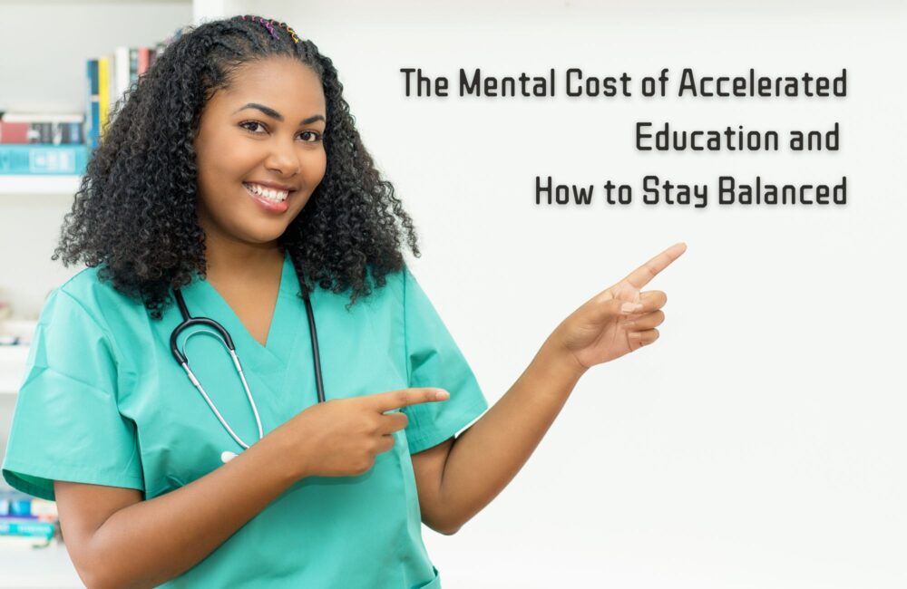 The Mental Cost of Accelerated Education and How to Stay Balanced accelerated college programs