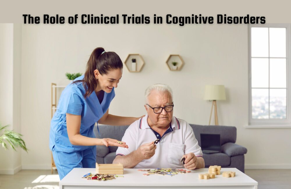 Bridging the Gap Between Symptoms and Diagnosis: The Role of Clinical Trials in Cognitive Disorders early diagnosis of cognitive disorders