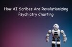 How an AI Scribe for Psychiatry Cuts Charting Time How an AI Scribe for Psychiatry Cuts Charting Time