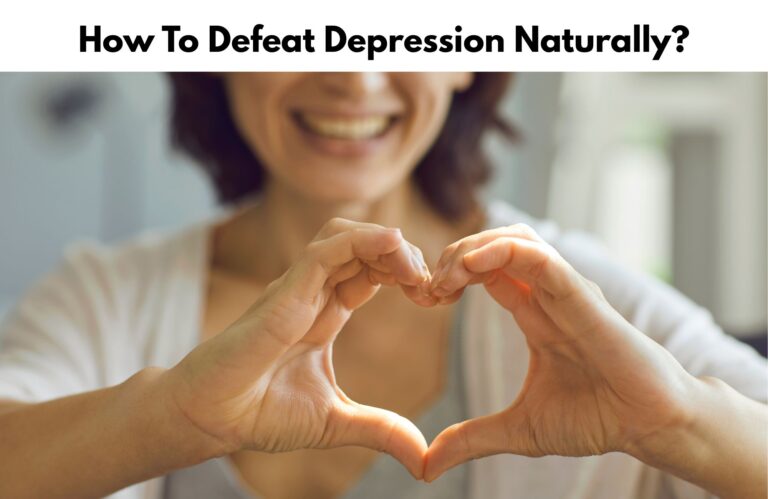 How To Defeat Depression Naturally